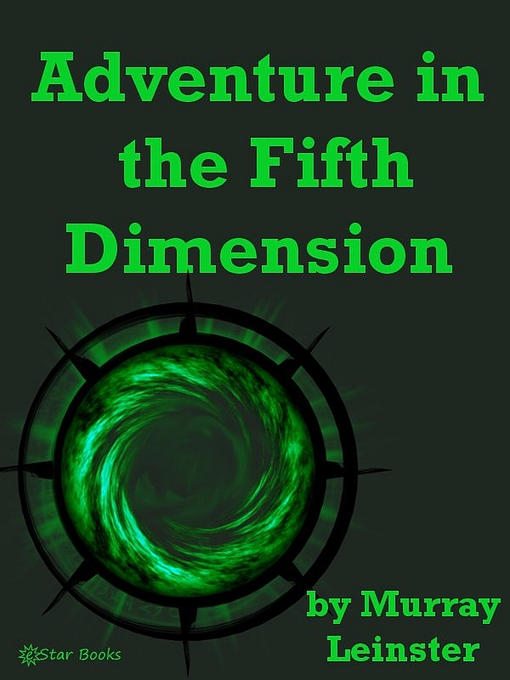 Title details for Adventure in the Fifth Dimension by Murray Leinster - Available